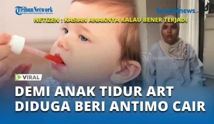 Untuk Membuat Anak Anda Tidur? ART Diduga Memberikan Antimo Cair Setiap Hari
